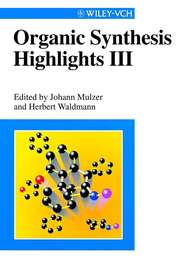бесплатно читать книгу Organic Synthesis Highlights III автора Herbert Waldmann