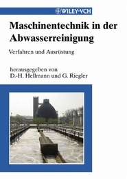 бесплатно читать книгу Maschinentechnik in der Abwasserreinigung автора G. Riegler