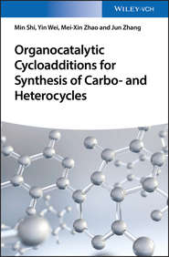 бесплатно читать книгу Organocatalytic Cycloadditions for Synthesis of Carbo- and Heterocycles автора Dr. Wei