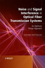 бесплатно читать книгу Noise and Signal Interference in Optical Fiber Transmission Systems автора 