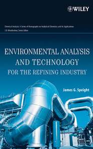 бесплатно читать книгу Environmental Analysis and Technology for the Refining Industry автора 