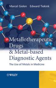 бесплатно читать книгу Metallotherapeutic Drugs and Metal-Based Diagnostic Agents автора Marcel Gielen