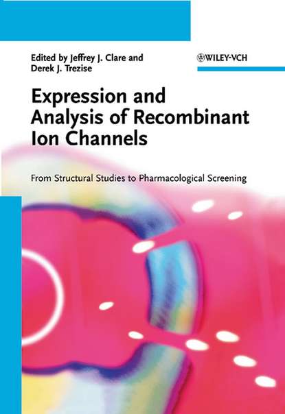 бесплатно читать книгу Expression and Analysis of Recombinant Ion Channels автора Derek Trezise