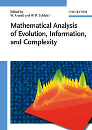 бесплатно читать книгу Mathematical Analysis of Evolution, Information, and Complexity автора Wolfgang Arendt
