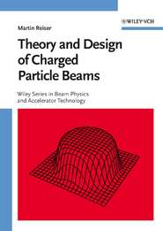 бесплатно читать книгу Theory and Design of Charged Particle Beams автора 