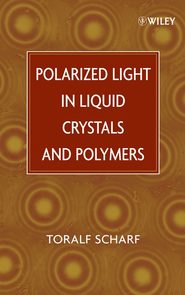 бесплатно читать книгу Polarized Light in Liquid Crystals and Polymers автора 