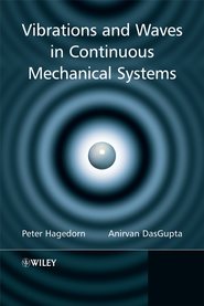 бесплатно читать книгу Vibrations and Waves in Continuous Mechanical Systems автора Peter Hagedorn