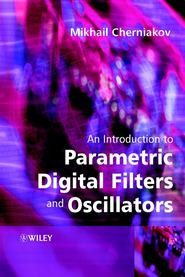 бесплатно читать книгу An Introduction to Parametric Digital Filters and Oscillators автора 
