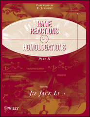 бесплатно читать книгу Name Reactions for Homologation, Part 2 автора Jie Li