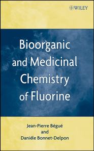 бесплатно читать книгу Bioorganic and Medicinal Chemistry of Fluorine автора Daniele Bonnet-Delpon