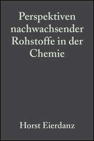 бесплатно читать книгу Perspektiven nachwachsender Rohstoffe in der Chemie автора  John Wiley & Sons Limited (prof) (USD)