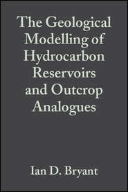 бесплатно читать книгу The Geological Modelling of Hydrocarbon Reservoirs and Outcrop Analogues (Special Publication 15 of the IAS) автора Stephen Flint