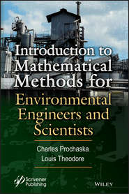 бесплатно читать книгу Introduction to Mathematical Methods for Environmental Engineers and Scientists автора Louis Theodore