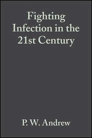 бесплатно читать книгу Fighting Infection in the 21st Century автора P. Oyston