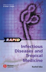 бесплатно читать книгу Rapid Infectious Diseases and Tropical Medicine автора 