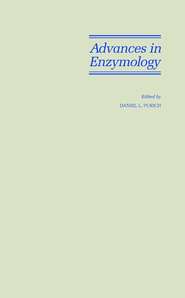 бесплатно читать книгу Advances in Enzymology and Related Areas of Molecular Biology, Part A автора 