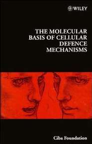 бесплатно читать книгу The Molecular Basis of Cellular Defence Mechanisms автора Gregory Bock