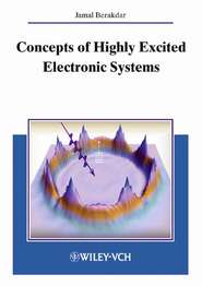 бесплатно читать книгу Concepts of Highly Excited Electronic Systems автора Jamal Berakdar