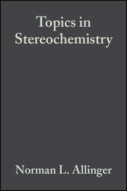 бесплатно читать книгу Topics in Stereochemistry, Volume 2 автора Ernest Eliel