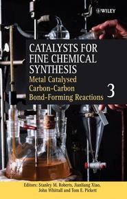 бесплатно читать книгу Catalysts for Fine Chemical Synthesis, Metal Catalysed Carbon9;-Carbon Bond9;-Forming Reactions автора John Whittall