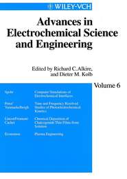 бесплатно читать книгу Advances in Electrochemical Science and Engineering автора Richard Alkire