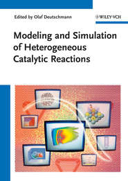 бесплатно читать книгу Modeling and Simulation of Heterogeneous Catalytic Reactions автора Olaf Deutschmann