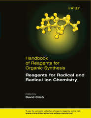 бесплатно читать книгу Handbook of Reagents for Organic Synthesis, Reagents for Radical and Radical Ion Chemistry автора David Crich