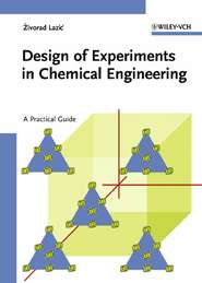 бесплатно читать книгу Design of Experiments in Chemical Engineering автора Zivorad Lazic