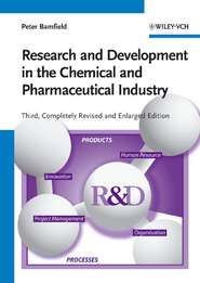 бесплатно читать книгу Research and Development in the Chemical and Pharmaceutical Industry автора Peter Bamfield