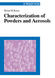 бесплатно читать книгу Characterization of Powders and Aerosols автора Brian Kaye