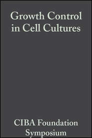 бесплатно читать книгу Growth Control in Cell Cultures автора  CIBA Foundation Symposium