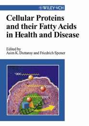 бесплатно читать книгу Cellular Proteins and Their Fatty Acids in Health and Disease автора Friedrich Spener