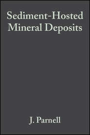 бесплатно читать книгу Sediment-Hosted Mineral Deposits (Special Publication 11 of the IAS) автора J. Parnell
