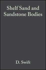 бесплатно читать книгу Shelf Sand and Sandstone Bodies автора D. Swift