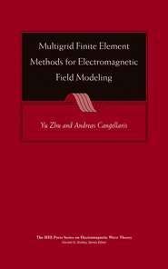 бесплатно читать книгу Multigrid Finite Element Methods for Electromagnetic Field Modeling автора Yu Zhu