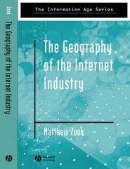 бесплатно читать книгу The Geography of the Internet Industry автора Matthew Zook