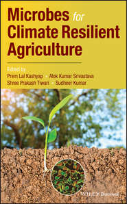 бесплатно читать книгу Microbes for Climate Resilient Agriculture автора Sudheer Kumar