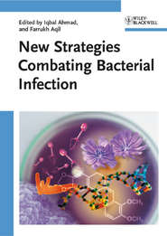 бесплатно читать книгу New Strategies Combating Bacterial Infection автора Iqbal Ahmad