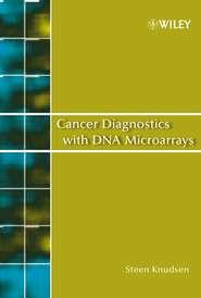 бесплатно читать книгу Cancer Diagnostics with DNA Microarrays автора Steen Knudsen