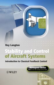 бесплатно читать книгу Stability and Control of Aircraft Systems автора Roy Langton