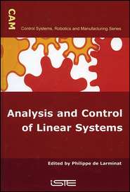 бесплатно читать книгу Analysis and Control of Linear Systems автора Philippe Larminat