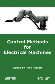 бесплатно читать книгу Control Methods for Electrical Machines автора Rene Husson