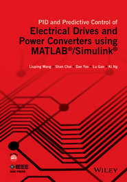 бесплатно читать книгу PID and Predictive Control of Electrical Drives and Power Converters using MATLAB / Simulink автора Liuping Wang