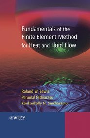 бесплатно читать книгу Fundamentals of the Finite Element Method for Heat and Fluid Flow автора Perumal Nithiarasu