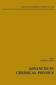 бесплатно читать книгу Advances in Chemical Physics. Volume 140 автора Stuart A. Rice