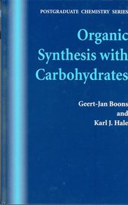бесплатно читать книгу Organic Synthesis with Carbohydrates автора Geert-Jan Boons