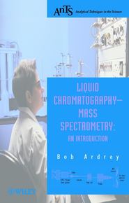 бесплатно читать книгу Liquid Chromatography - Mass Spectrometry автора Robert Ardrey