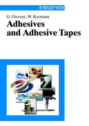 бесплатно читать книгу Adhesives and Adhesive Tapes автора Gerhard Gierenz