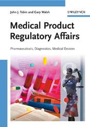 бесплатно читать книгу Medical Product Regulatory Affairs автора Gary Walsh