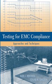 бесплатно читать книгу Testing for EMC Compliance автора Edward Nakauchi
